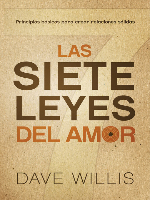 Title details for Las siete leyes del amor / the Seven Laws of Love by Dave Willis - Available